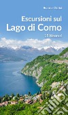 Escursioni sul Lago di Como. 15 itinerari libro di Clerici Beatrice