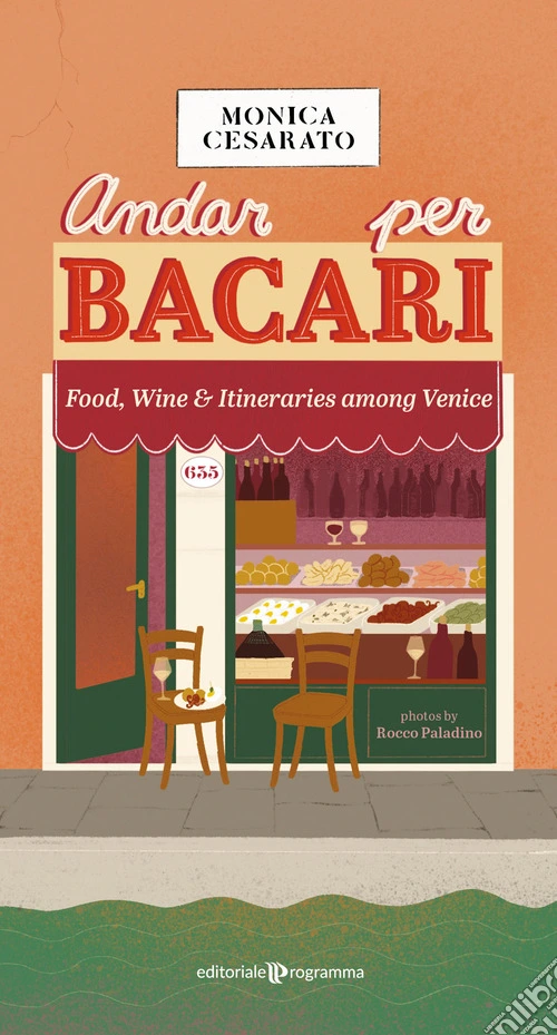 Andar per bacari. Food, wine & itineraries among Venice