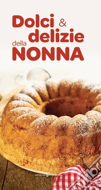 Dolci e delizie della nonna