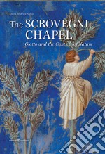 The Scrovegni chapel. Giotto and the canticle of nature