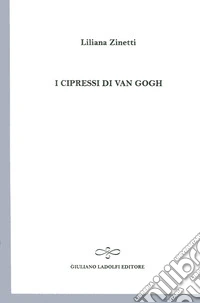 I cipressi di Van Gogh libro