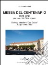 Messa del centenario (collegio «Don Bosco» Borgomanero) libro