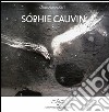 Sophie Cauvin. Ediz. italiana, inglese, francese e tedesca libro
