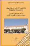 I salesiani. Cento anni a Borgomanero. Una famiglia che educa con il Vangelo e con la cultura libro