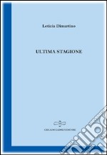 Ultima stagione libro