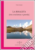 La risalita (tra coscienza e poesia) libro