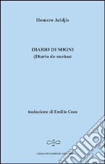 Diario di sogni. Ediz. italiana e spagnola libro