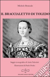 Il braccialetto di Toledo libro