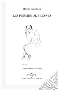 Les poèmes de Fresnes. Ediz. italiana e francese libro