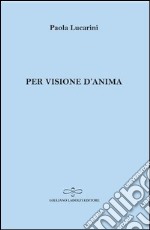 Per visione d'anima libro