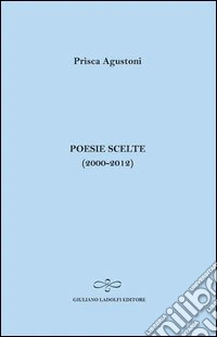 Poesie scelte (2000-2012)