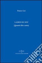 Lader de Diu (Quando Dio canta). Ediz. multilingue libro