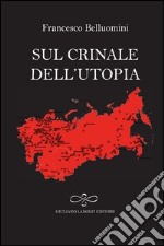 Sul crinale dell'utopia libro