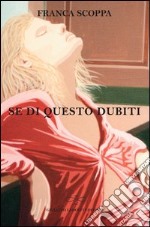 Se di questo dubiti libro