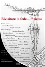 Rivisitare la fede... insieme libro