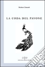 La coda del pavone libro