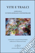 Vite e tralci. Antologia di poeti georgiani contemporanei