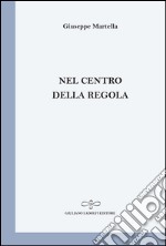 Nel centro della regola libro