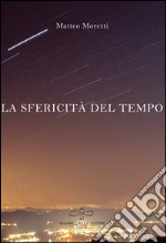 La sfericità del tempo libro