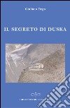 Il segreto di Duska libro di Dego Giuliano