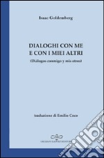 Dialoghi con me e con i miei altri. Ediz. italiana e spagnola libro