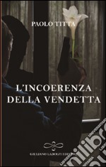 L'incoerenza della vendetta libro