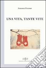 Una vita tante vite libro