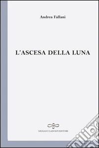 L'ascesa della luna