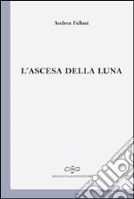 L'ascesa della luna libro