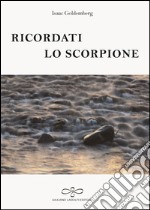 Ricordati lo scorpione libro