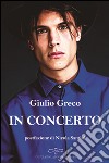 In concerto libro di Greco Giulio