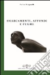 Smarcamenti, affondi e fughe libro di Temporelli Andrea