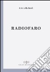 Radiofaro libro di Jacoli Antonella