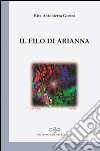 Il filo di Arianna libro di Gorini Rita Antonietta