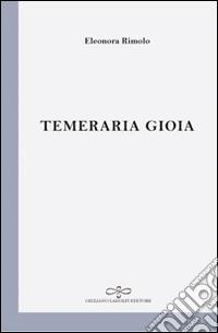 Temeraria gioia