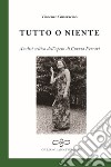 Tutto o niente. Analisi critica dell'opera di Curzia Ferrari libro di Guarracino Vincenzo