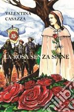 La rosa senza spine