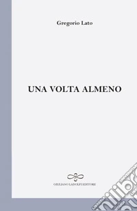 Una volta almeno libro