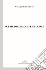 Poesie di ghiaccio e di cuore