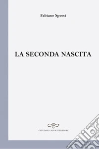La seconda nascita
