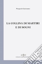 La collina di martiri e di sogni