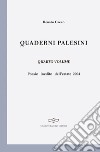 Quaderni palesini. Poesie inedite dell'estate 2004. Vol. 4 libro