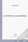 Lettere da una bambola libro di Colli Stefano