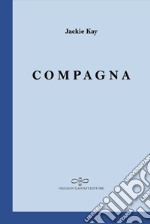 Compagna. Testo inglese a fronte