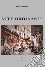 Vite ordinarie libro