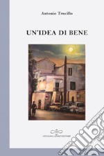 Un'idea di bene libro