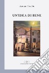 Un'idea di bene libro