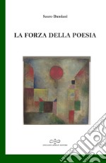 La forza della poesia libro