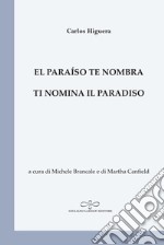 El paraíso te nombra-Ti nomina il paradiso libro