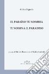 El paraíso te nombra-Ti nomina il paradiso libro